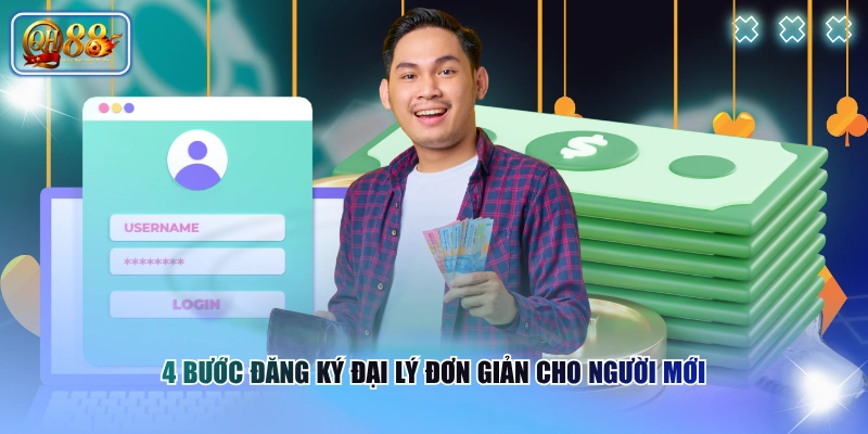 4 bước đăng ký đại lý đơn giản cho người mới