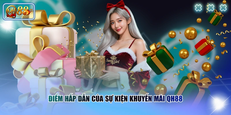 Điểm hấp dẫn của sự kiện khuyến mãi QH88