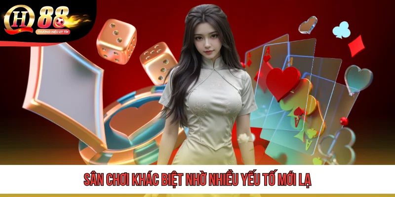 Sân chơi khác biệt nhờ nhiều yếu tố mới lạ